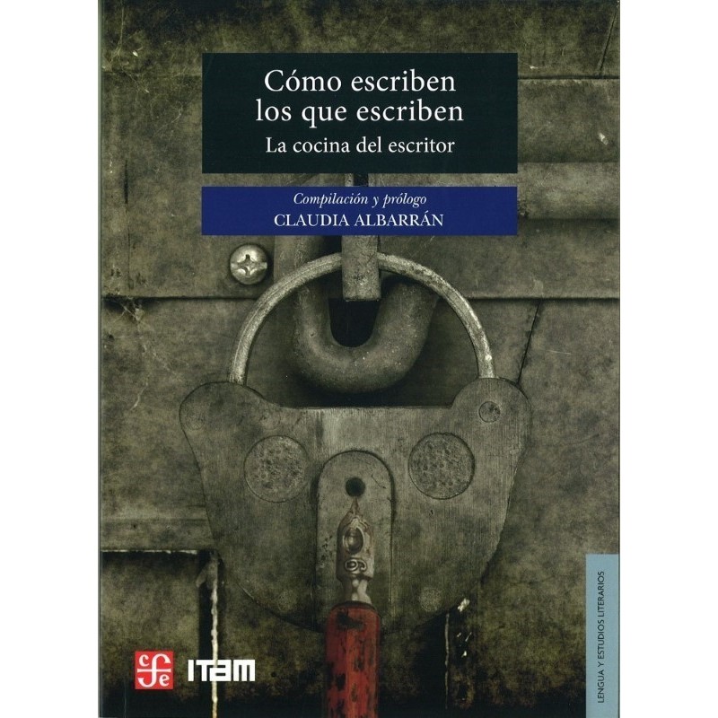 Cómo escriben los que escriben. La cocina del escritor.