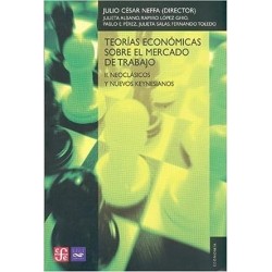 Teorías económicas sobre el mercado de trabajo. II.Neoclásicos y nuevos