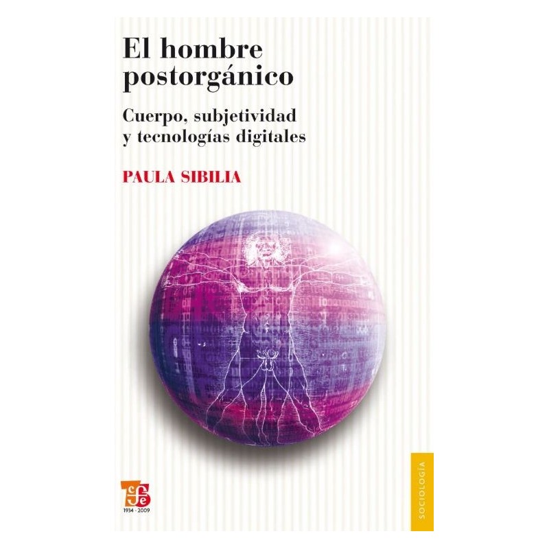 El hombre postorgánico: cuerpo, subjetividad y tecnologías digitale
