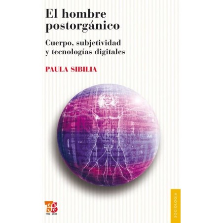 El hombre postorgánico: cuerpo, subjetividad y tecnologías digitale