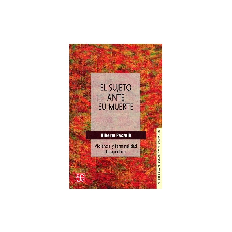El sujeto ante su muerte: violencia y terminalidad terapéutica