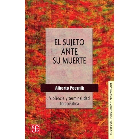 El sujeto ante su muerte: violencia y terminalidad terapéutica