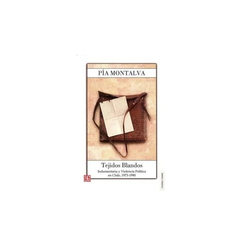 Tejidos blandos: indumentaria y violencia política en Chile, 1973-1990