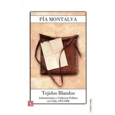Tejidos blandos: indumentaria y violencia política en Chile, 1973-1990