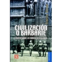 Civilización o barbarie: ensayo sobre la convivencia global