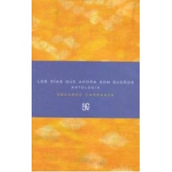 Los días que ahora son sueños: antología