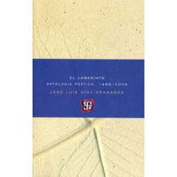 El laberinto: antología poética, 1968-2008