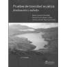 Pruebas de toxicidad acuática: fundamentos y métodos
