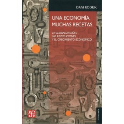 Una economía, muchas recetas. La globalización, las instituciones y