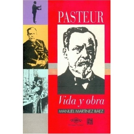 Pasteur, vida y obra