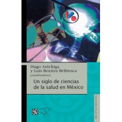 Un siglo de ciencias de la salud en México