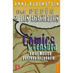 Del Pepín a los agachados: cómics y censura en el México posrevolucionario