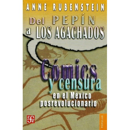 Del Pepín a los agachados: cómics y censura en el México posrevolucionario