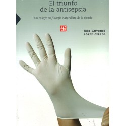 El triunfo de la antisepsia. Un ensayo en filosofía naturalista de la ciencia
