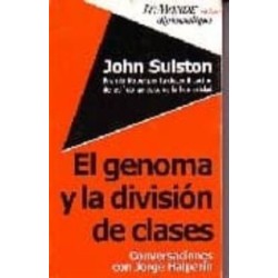 John Sulston. El genoma y la división de clases. Conversaciones con J. Halperín