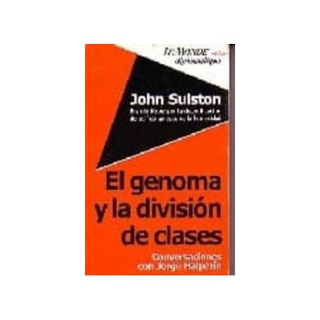 John Sulston. El genoma y la división de clases. Conversaciones con J. Halperín