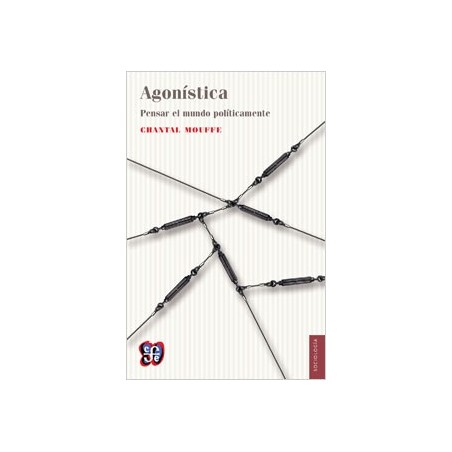 Agonística: pensar el mundo políticamente