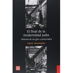 El final de la modernidad judía: historia de un giro conservador