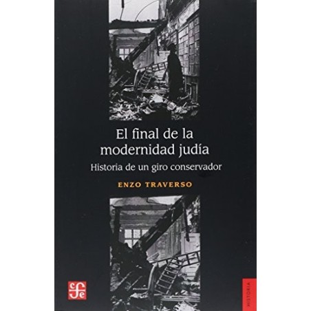El final de la modernidad judía: historia de un giro conservador