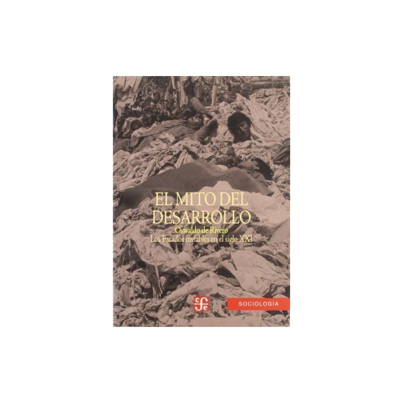 El mito del desarrollo: los estados invisibles en el siglo XXI