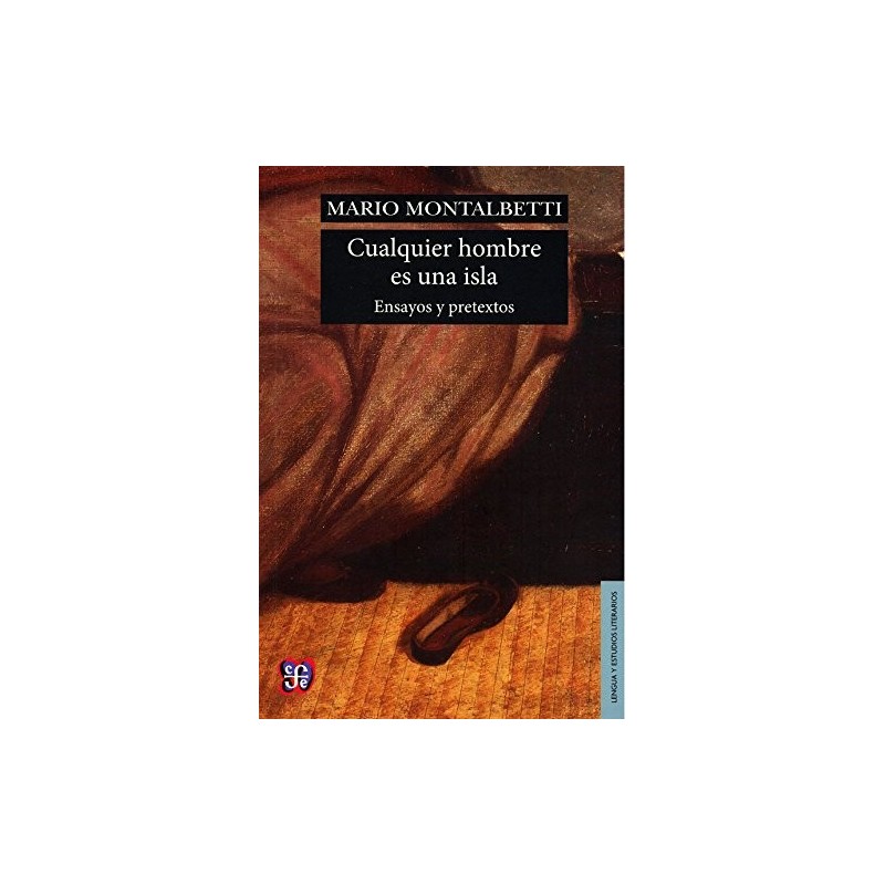 Cualquier hombre es una isla: ensayos y pretextos