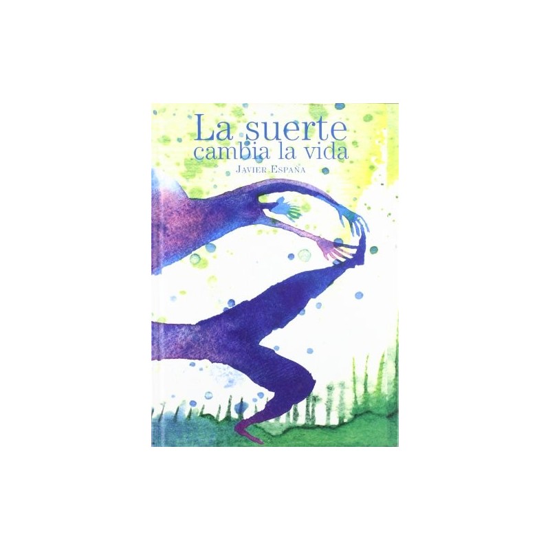 La suerte cambia la vida