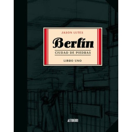 Berlin. Libro uno. Ciudad de piedras