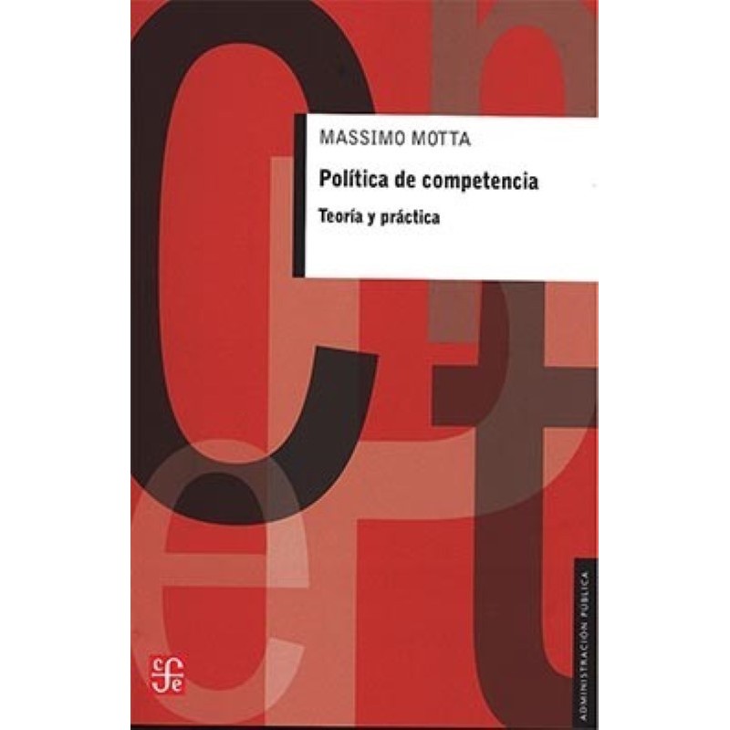 Política de competencia: teoría y práctica