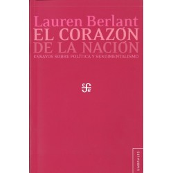 El corazón de la nación: ensayos sobre política y sentimentalismo