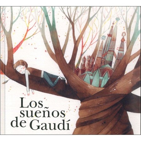 Los sueños de Gaudí