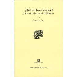 ¿Qué los hace leer así?: los niños, la lectura y las bibliotecas