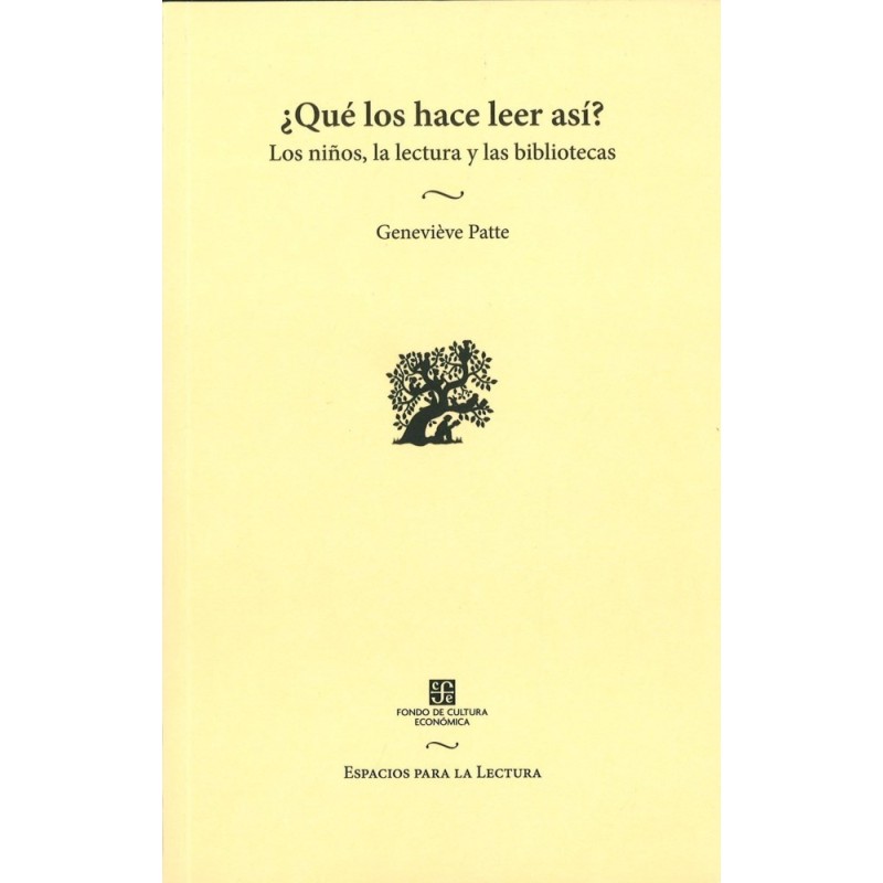 ¿Qué los hace leer así?: los niños, la lectura y las bibliotecas