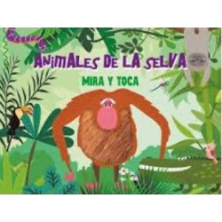 ANIMALES DE LA SELVA ("MIRA Y TOCA")