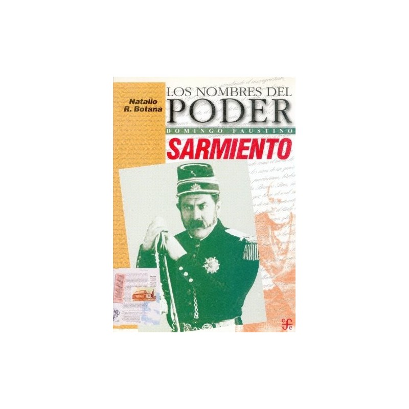 Domingo Faustino Sarmiento. Los nombres del poder.