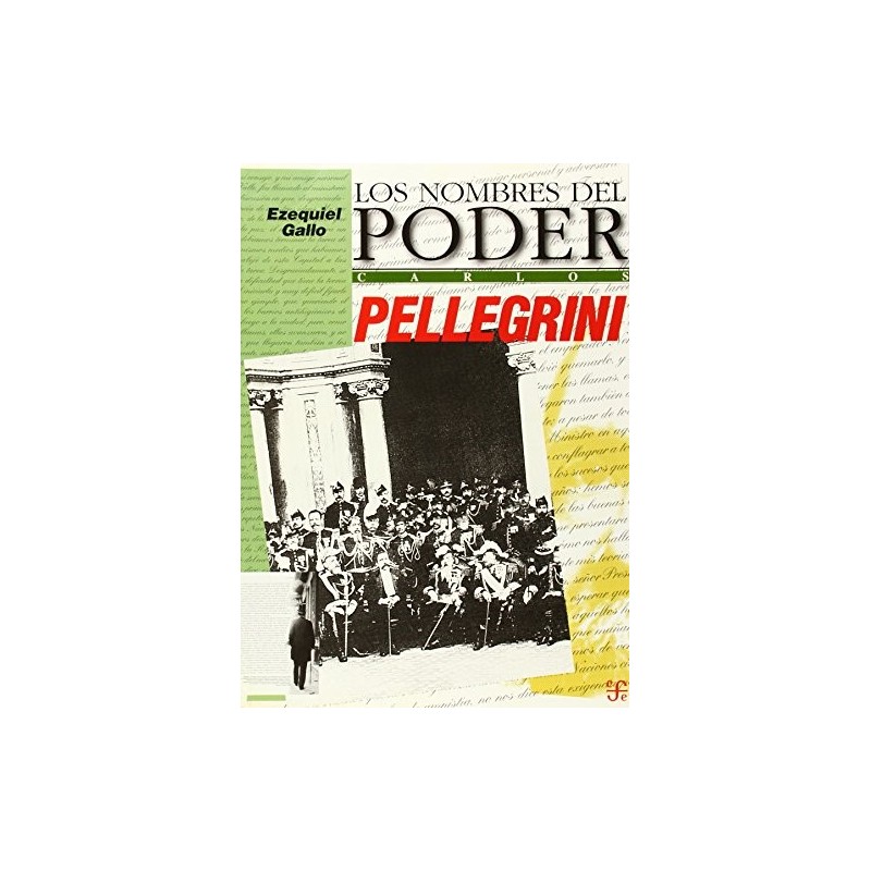 Carlos Pellegrini. Los nombres del poder