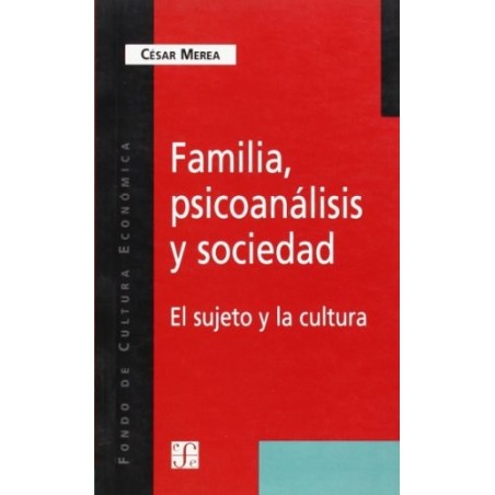 Familia, psicoanálisis y sociedad: el sujeto y la cultura
