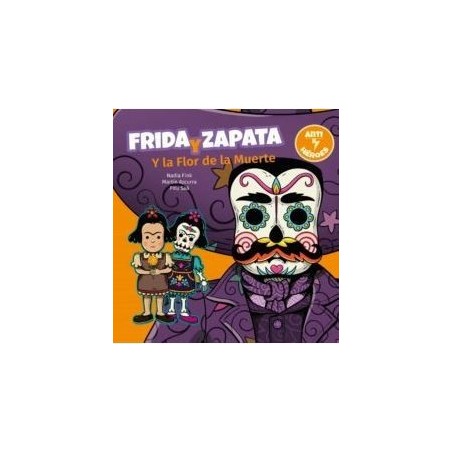 Frida y Zapata y la Flor de la Muerte