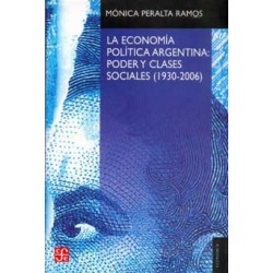 La economía política en Argentina: poder y clases sociales (1930-2006)