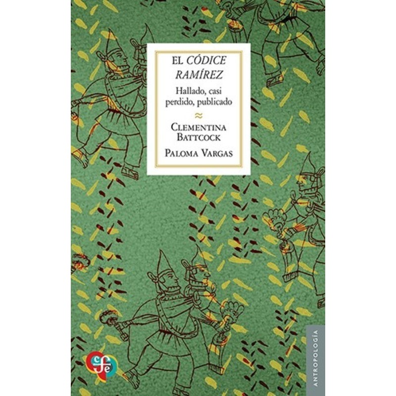 El Códice Ramírez: hallado, casi perdido publicado