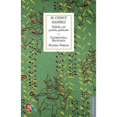 El Códice Ramírez: hallado, casi perdido publicado
