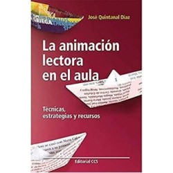 La animación lectora en el aula: técnica estrategias y recursos