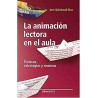 La animación lectora en el aula: técnica estrategias y recursos