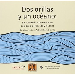 Dos orillas y un océano: 25 autores iberoamericanos de poesía para niños