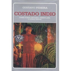 Costado indio.Sobre poesía indígena venezolana y otros textos.