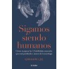 Sigamos siendo humanos
