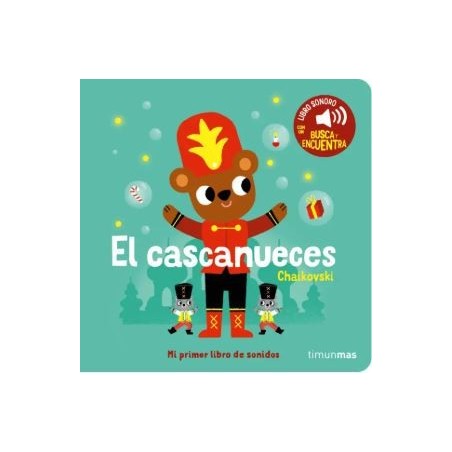 El cascanueces. Mi primer libro de sonid