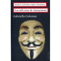 Las mil caras de Anonymous: hackers, activistas, espías y bromistas