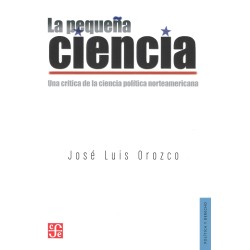 La pequeña ciencia: una crítica de la ciencia política norteamericana