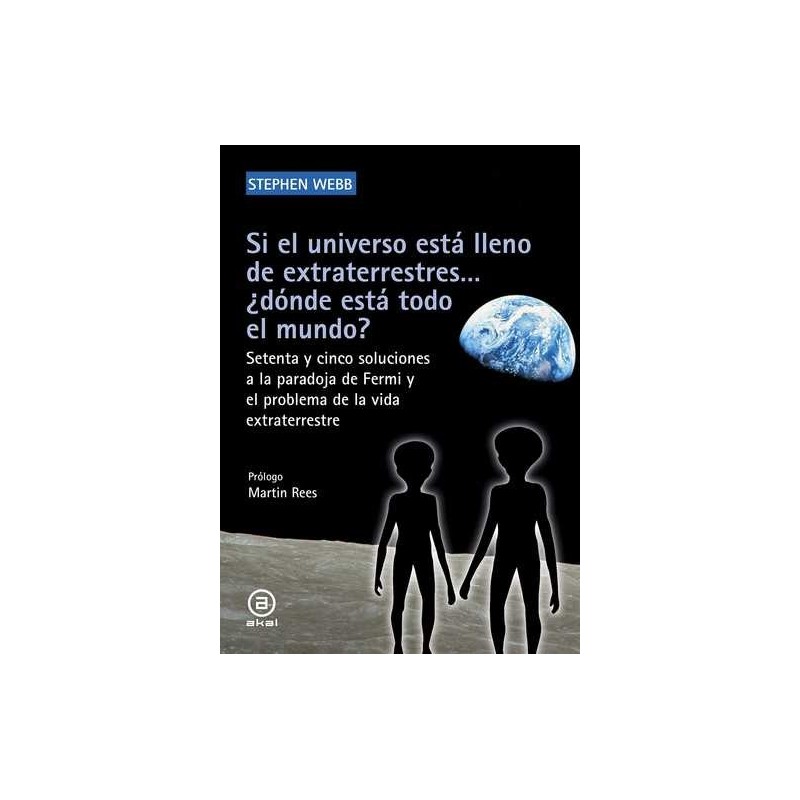 Si el universo está lleno de extraterres ¿dónde está todo el mundo?