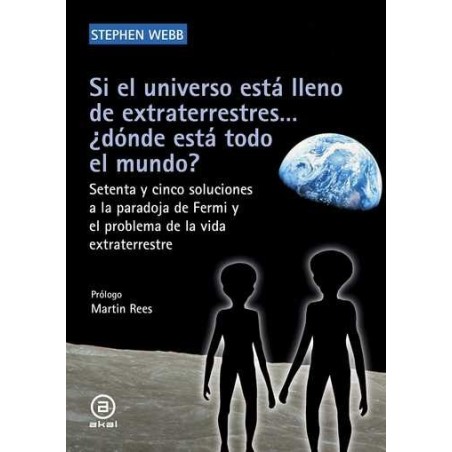 Si el universo está lleno de extraterres ¿dónde está todo el mundo?